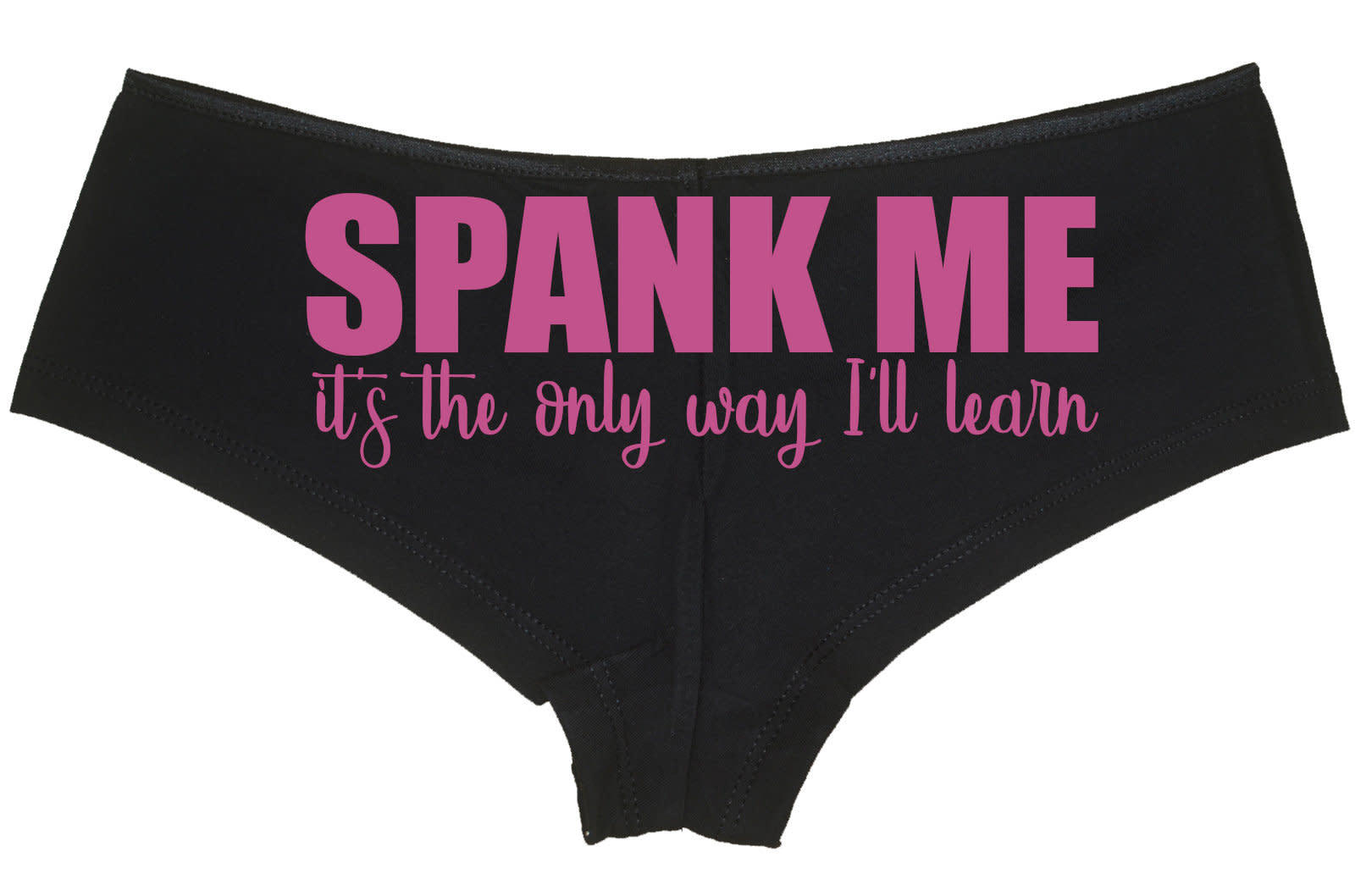 SPANK ME Its the only way I’ll learn bdsm ddlg boyshort panties sexy underwear